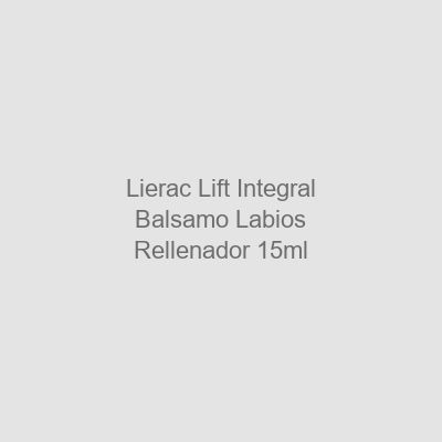 Lierac Lift Integral Bálsamo Labios Rellenador 15 ml