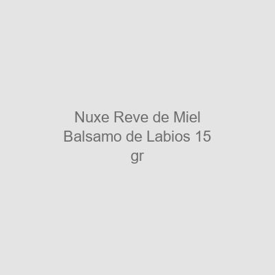 Nuxe Rêve de Miel Bálsamo de Labios 15 gr