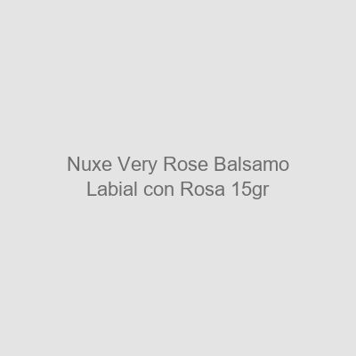 Nuxe Very Rose Bálsamo Labial con Rosa 15 gr