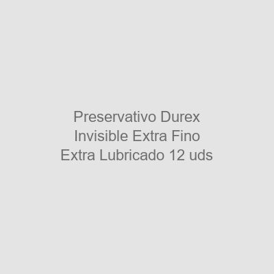 Preservativo Durex Invisible Extra Fino Extra Lubricado 12 uds