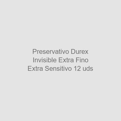 Preservativo Durex Invisible Extra Fino Extra Sensitivo 12 uds