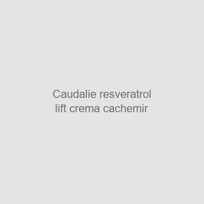 Caudalie-resveratrol-lift-crema-cachemir Caudalie resveratrol lift crema cachemir